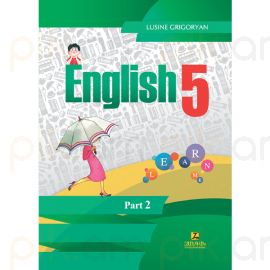 English 5: Հանրակրթական հիմնական դպրոցի 5-րդ դասարանի դասագիրք, Մաս 2 : Լուսինե Գրիգորյան