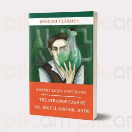 The Strange Case of Dr Jekyll and Mr Hyde ։ Robert Luis Stevenson / Բժիշկ Ջեքիլի և պարոն Հայդի տարօրինակ պատմությունը : Ռոբերտ Լուիս Սթիվենսոն ( Փափուկ )